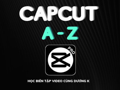 CAPCUT từ A – Z (Đang cập nhật)