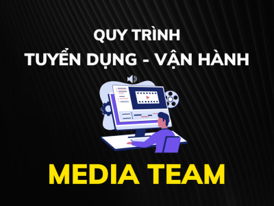 🎁EYC Gift: Quy trình tuyển dụng – vận hành Media Team